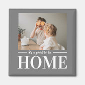 Modernes Foto grau Es ist gut, Zuhause-Quote Gesch Magnet (Vorne)