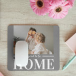 Modernes Foto grau Es ist gut, Zuhause-Quote Gesch Mousepad<br><div class="desc">Modernes Foto grau Es ist gut,  Zuhause-Quote Geschenk zu sein</div>