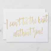 Modernes Gold "Ich kann den Knoten nicht ohne dich Einladung (Vorderseite)