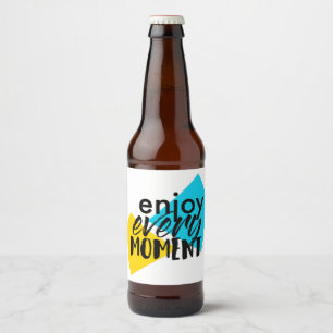 Modernes, lustiges Grafikdesign "Enjoy Every Momen Bierflaschenetikett