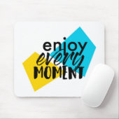 Modernes, lustiges Grafikdesign "Enjoy Every Momen Mousepad (Mit Mouse)