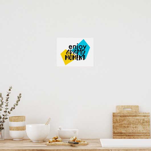 Modernes, lustiges Grafikdesign "Enjoy Every Momen Poster (Küche)