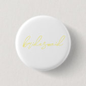 Modernes Matching Bridesmaid Bach Party | Gelb Button (Vorderseite)