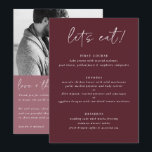 Modernes Merlot-Hochzeitmenü mit Foto Back Menükarte<br><div class="desc">Merlot / Burgund / Wine Wedding Menu: Dieses moderne Hochzeitsmenü verfügt über handgeschriebenen Text auf einem Merlot Hintergrund auf der Vorderseite mit dem Foto des Paares und danke Ihnen Nachricht auf der Rückseite. Es ist das perfekte zweiseitige Hochzeitsmenü,  das sowohl als Menü als auch als Geschenk dient.</div>