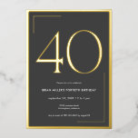 Modernes Minimal Elegant Fortieth Birthday Folieneinladung<br><div class="desc">Die moderne und schicke Einladung zum 40. Geburtstag verbindet klassisches Schwarz und Weiß mit Akzenten echter Goldfolie. Es ist minimales Design ist ein einfaches und elegantes Design,  um den Meilenstein Geburtstag für Männer oder Frauen zu feiern. Erstellt von der einfachen Farmhouse Press.</div>