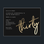 Modernes Minimalistisches Gold Typ 30. Geburtstag Einladungspostkarte<br><div class="desc">Moderne minimalistische 30. Geburtstag Party Einladung bietet stilvolle Imitate goldgesilberte Nummer handgeschriebene Drehbuch dreißig und Ihr Party Details in klassischen Serif-Schriftart auf schwarzem Hintergrund,  einfach und elegant,  große Überraschung Erwachsenenalter Geburtstagseinladung für Männer und Frauen. Die schwarze Hintergrundfarbe kann in jede beliebige Farbe geändert werden.</div>