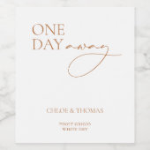 Modernes "One Day Away" Probe Dinner Weinetikett (Einzelnes Label)