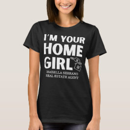 Modernes Realtor Ich bin Ihr Zuhause Girl T-Shirt