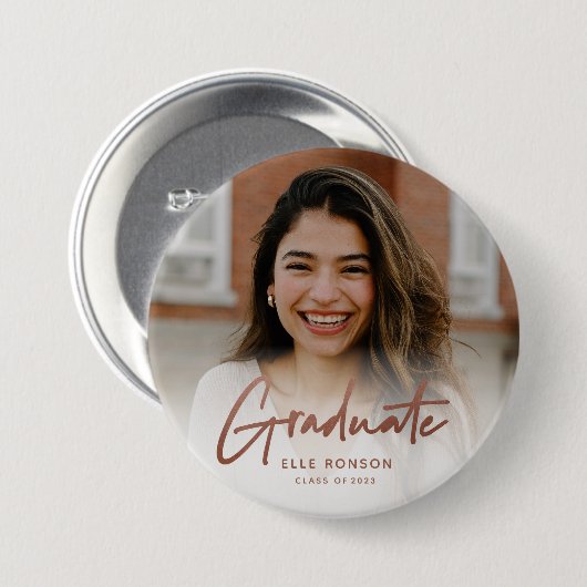 Modernes Rose Gold Script Graduate Foto Button (Vorne & Hinten)