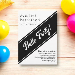 Modernes, schick Schwarz-Weiß-Elegant 40. Geburtst Einladung