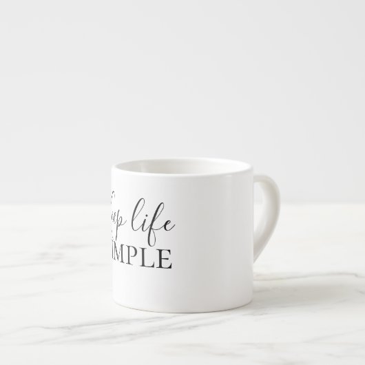 Modernes Schwarz Behalte Leben einfach Espressotasse (Vorderseite Rechts)