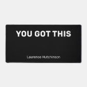 Modernes Schwarz Got du dieses stilvolle Namens Schreibtischunterlage (Vorderseite)