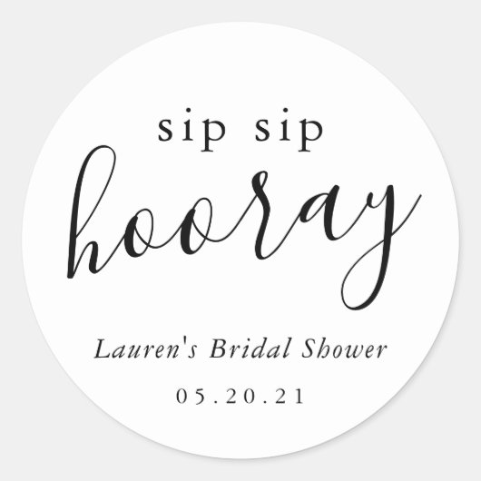 Modernes Schwarz-weißes Sip-Hooray-Brautparty Runder Aufkleber (Vorderseite)