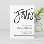 MODERNES SCRIPT 40. Geburtstags-Party Schwarz-weiß Einladung (Stehend Vorderseite)