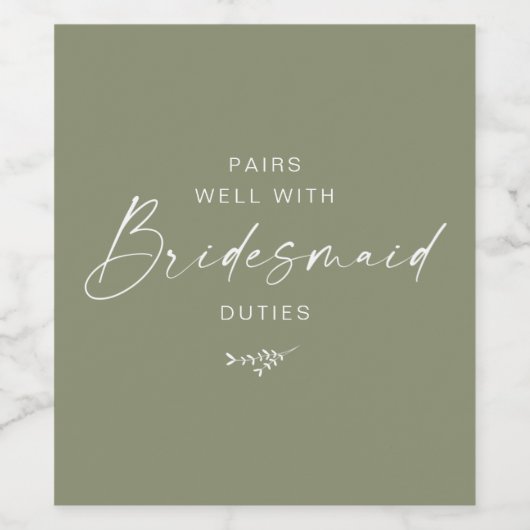 Modernes Script Bridesmaid Vorschlag Sage Weinetikett (Einzelnes Label)