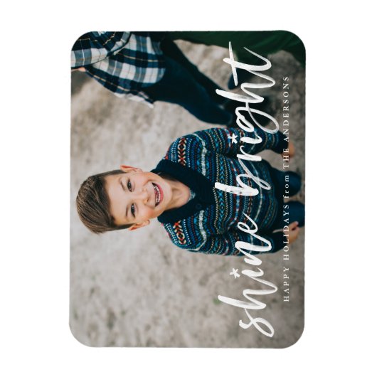 Modernes Shine Bright Script Foto Magnet (Vertikal)