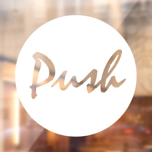 Modernes Skript White PUSH Business Window Decal Fensteraufkleber (Blatt 2)