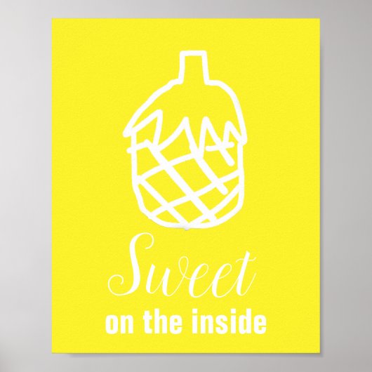 Modernes Zitat von Ananas, gelb, süße Früchte Poster (Vorne)