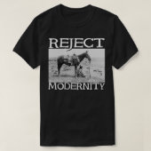 Modernität ablehnen T-Shirt (Design vorne)