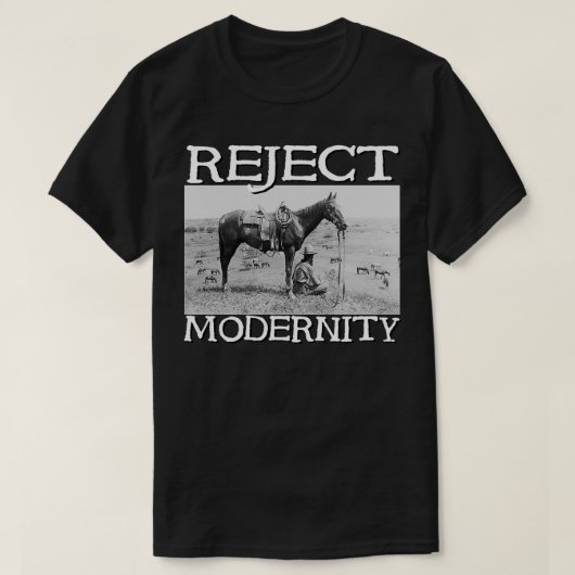 Modernität ablehnen T-Shirt (Design vorne)