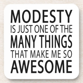 Modesty macht mich Phantastisch - Funny Attide Slo Getränkeuntersetzer