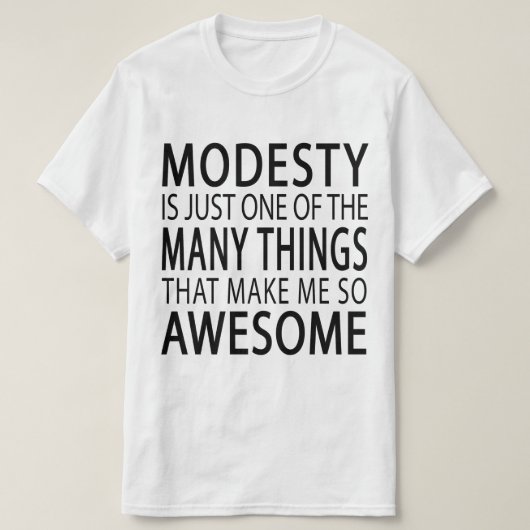 Modesty macht mich Phantastisch - Funny Attide Slo T-Shirt (Design vorne)