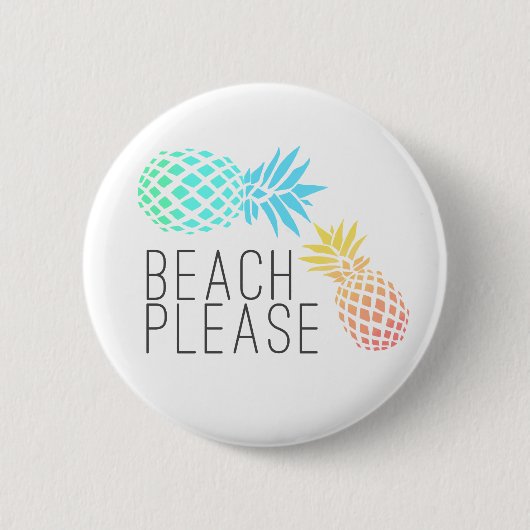 modischer Sommer "Strand bitte", bunte Ananas Button (Vorderseite)
