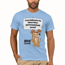 Moe the Dog T - Shirt