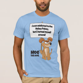 Moe the Dog T - Shirt