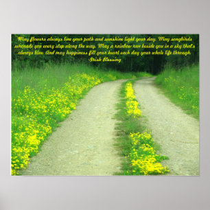 Möge Blumen Deinen Weg säumen...Irischer Segen Poster