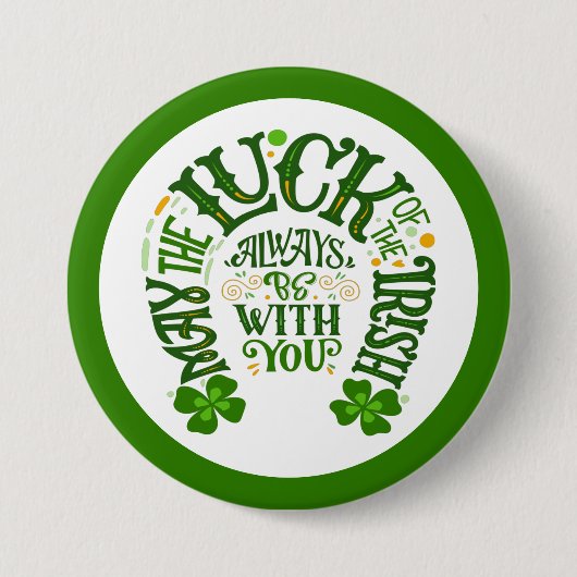 Möge das Glück der Iren immer mit dir sein Button (Vorderseite)