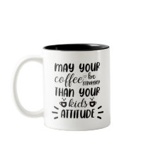 Möge dein Kaffee besser witzig sein 