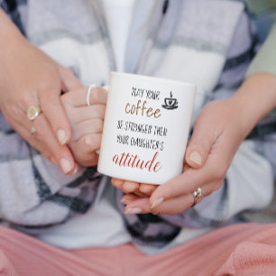 Möge dein Kaffee noch stärker werden, dann die Hal Kaffeetasse