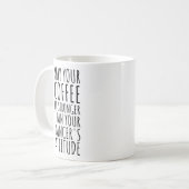 Möge dein Kaffee stärker sein als dein Tänzer Kaffeetasse (Vorderseite Links)