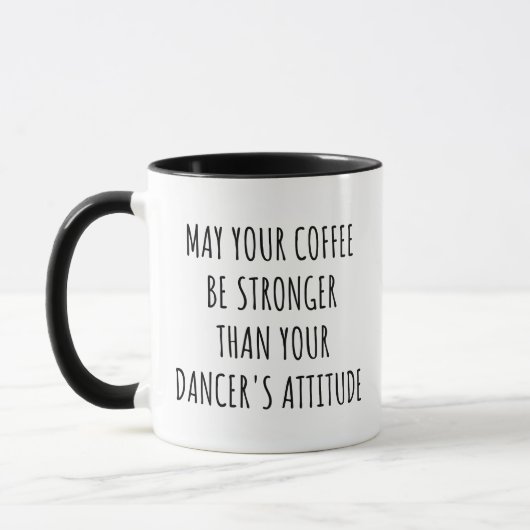 Möge dein Kaffee stärker sein, lustiger Tänzer Kaf Tasse (Links)