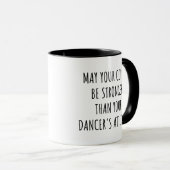Möge dein Kaffee stärker sein, lustiger Tänzer Kaf Tasse (VorderseiteRechts)