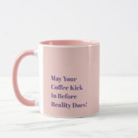 Möge dein Kaffee wirken, bevor die Realität es tut