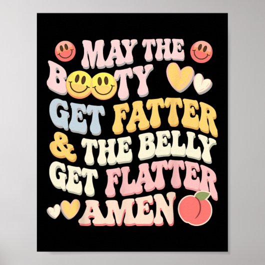 Möge der Hintern fett werden und der Bauch fesselt Poster (Vorne)