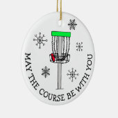 Möge der Kurs bei Ihnen sein, Disk Golf Keramik Ornament (Rechts)