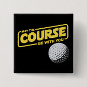 Möge der Kurs mit dir sein Lustiger Golf Golfsport Button (Vorderseite)