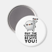 Möge der Platz mit Ihrem lustigen Golf Pun sein Magnet (Vorderseite/Rückseite)