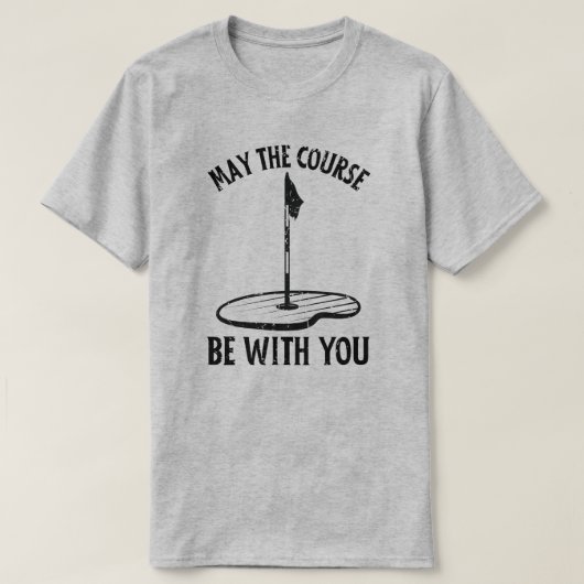 Möge der Platz mit Ihren lustigen Golfgeschenken s T-Shirt (Design vorne)