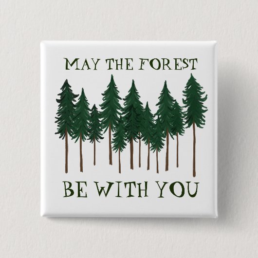 Möge der Wald bei dir GERETTET werden Button (Vorderseite)