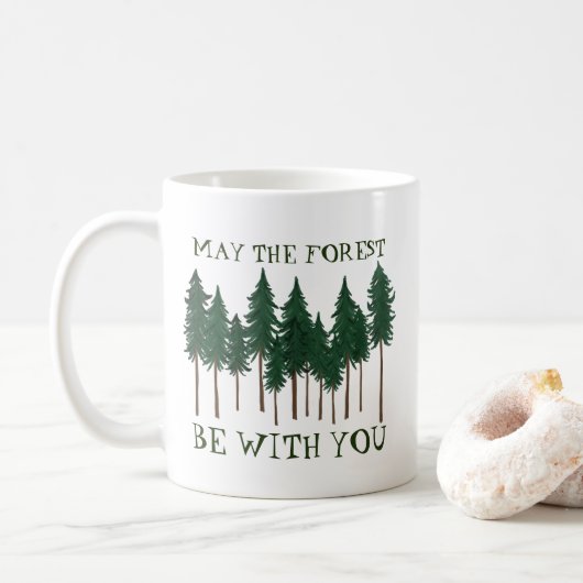 Möge der Wald bei dir GERETTET werden Kaffeetasse (Mit Donut)