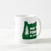 Möge der Wald bei dir sein Oregon Kaffeetasse (VorderseiteRechts)