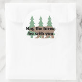 Möge der Wald bei dir sein Runder Aufkleber (Tasche)
