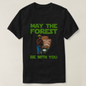 Möge der Wald bei dir sein T-Shirt (Design vorne)