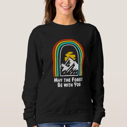 Möge der Wald bei Ihnen sein Camping Spaß Camper Sweatshirt (Vorderseite)