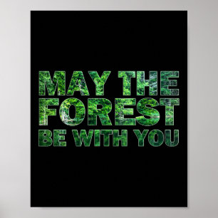 Möge der Wald mit dir sein Naturwandern  Poster