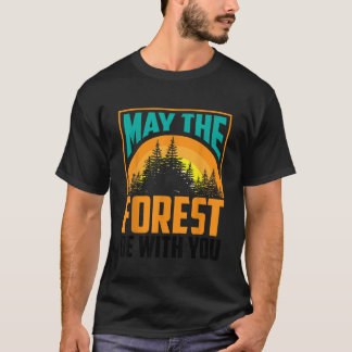 Möge der Wald mit Ihnen Natur Liebhaber Funny Gif  T-Shirt